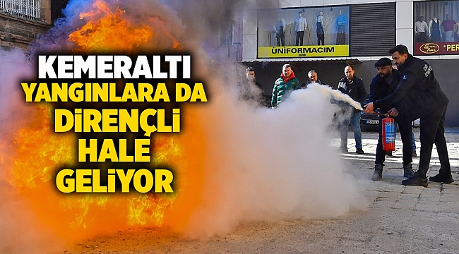 Kemeraltı yangınlara da dirençli hale geliyor