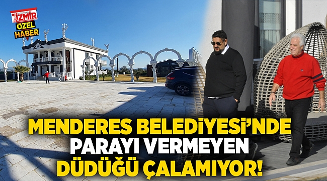 Menderes Belediyesi'nde parayı vermeyen düdüğü çalamıyor! "Parayı veren düdüğü çalar" dönemi!