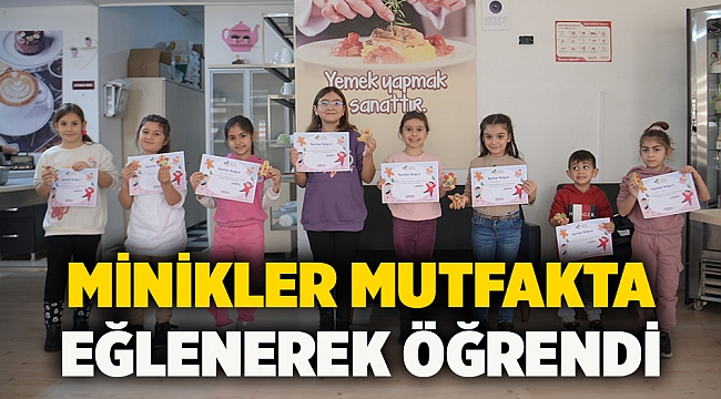 Minikler mutfakta eğlenerek öğrendi