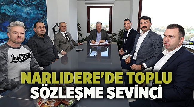 Narlıdere'de toplu sözleşme sevinci