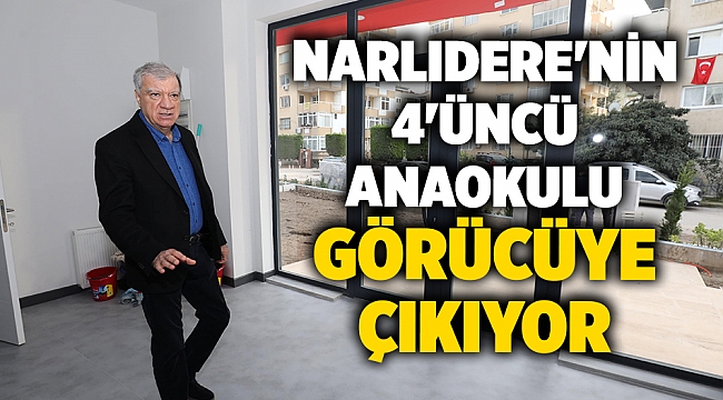 Narlıdere’nin 4’üncü Anaokulu Görücüye Çıkıyor