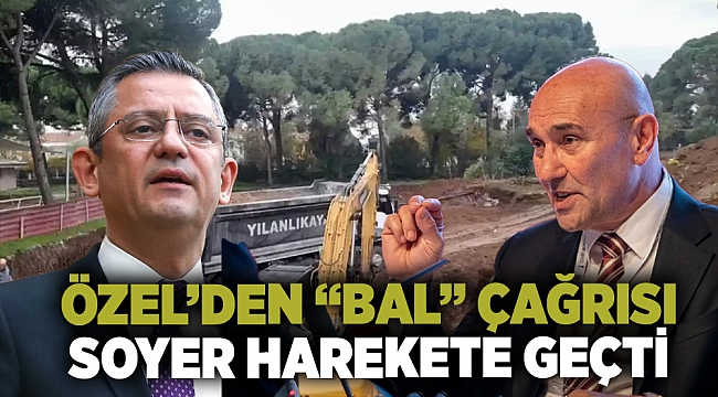 Özgür Özel&#039;den &quot;BAL&quot; çağrısı: Başkan Soyer harekete geçti