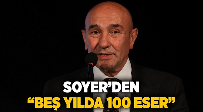 Soyer&#039;den &quot;Beş Yılda 100 Eser&quot;