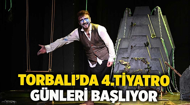 Torbalı’da 4.Tiyatro Günleri başlıyor