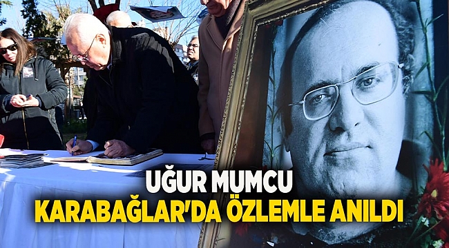 Uğur Mumcu Karabağlar&#039;da özlemle anıldı