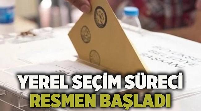 Yerel seçim süreci resmen başladı