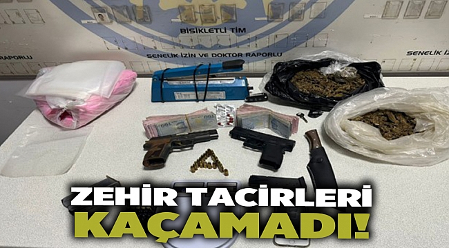 Zehir tacirleri kaçamadı!