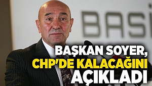 Başkan Soyer, CHP'de kalacağını açıkladı!