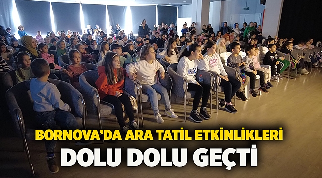 Bornova’da ara tatil etkinlikleri dolu dolu geçti