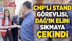 CHP'li stand görevlisi, Dağ'ın elini sıkmaya çekindi