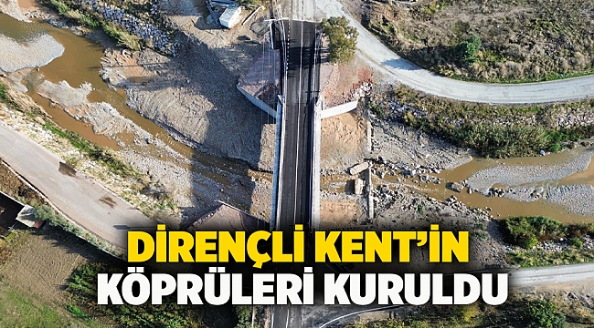 Dirençli Kent’in köprüleri kuruldu