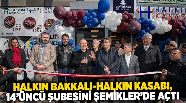 Halkın Bakkalı-Halkın Kasabı, 14’üncü şubesini Şemikler’de açtı