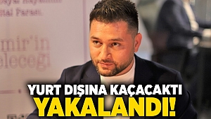 İzmir'de 2.5 milyar TL'lik vurgun yapan Sedat Ocakçı yakalandı!