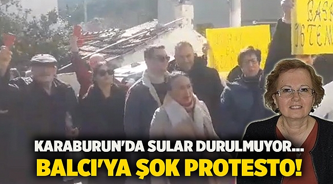 Karaburun'da Sular Durulmuyor... Balcı'ya Şok Protesto!