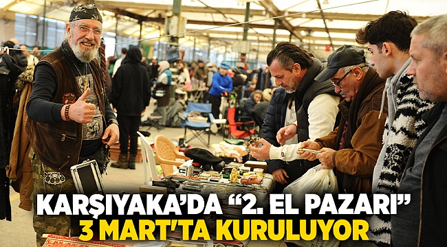 Karşıyaka’da “2. El Pazarı” 3 Mart&#039;ta kuruluyor