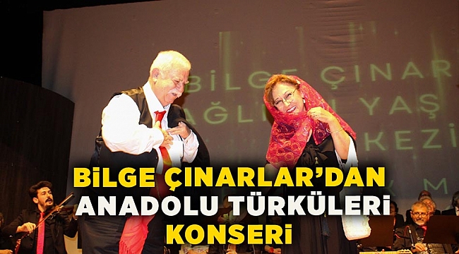 Karşıyakalı Bilge Çınarlar’dan Anadolu Türküleri Konseri