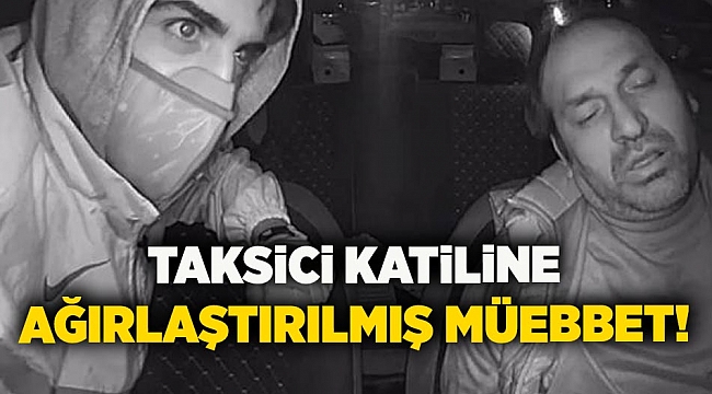 Taksici Oğuz Erge&#039;nin katili Delil Aysal için ağırlaştırılmış müebbet hapis cezası istendi.