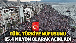 TÜİK, Türkiye Nüfusunu 85.4 Milyon Olarak Açıkladı