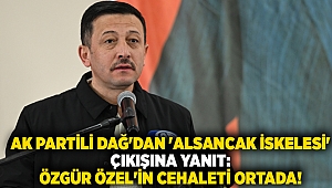 AK Partili Dağ'dan 'Alsancak İskelesi' çıkışına yanıt: Özgür Özel'in cehaleti ortada!
