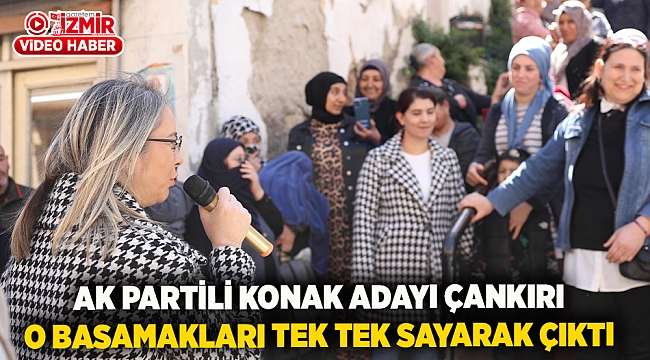 AK Partili Konak Adayı Çankırı O Basamakları Tek Tek Sayarak Çıktı