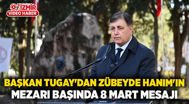 Başkan Tugay&#039;dan Zübeyde Hanım&#039;ın mezarı başında 8 Mart mesajı