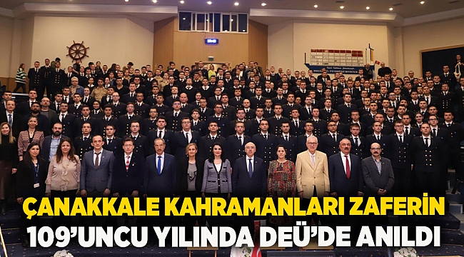 Çanakkale Kahramanları Zaferin 109’uncu Yılında Deü’de Anıldı