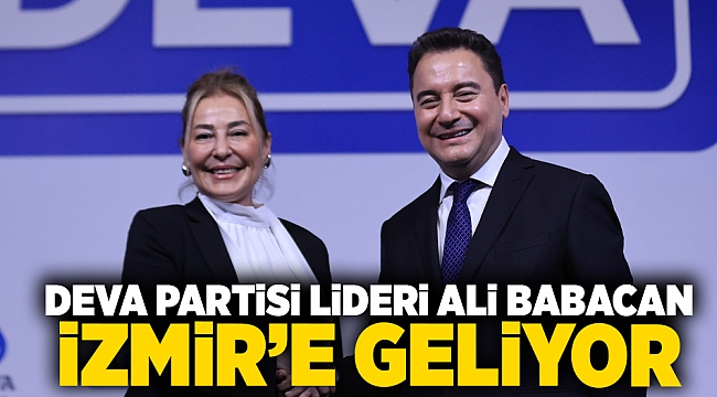 DEVA Partisi lideri Ali Babacan İzmir’e geliyor