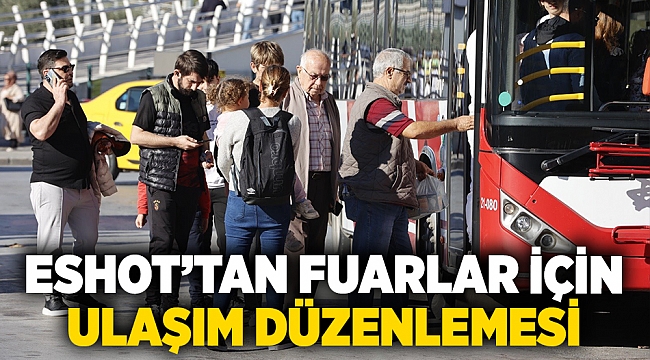 ESHOT’tan fuarlar için ulaşım düzenlemesi