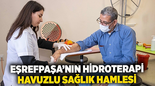 Eşrefpaşa’nın hidroterapi havuzlu sağlık hamlesi