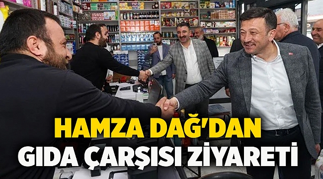 Hamza Dağ'dan gıda çarşısı ziyareti