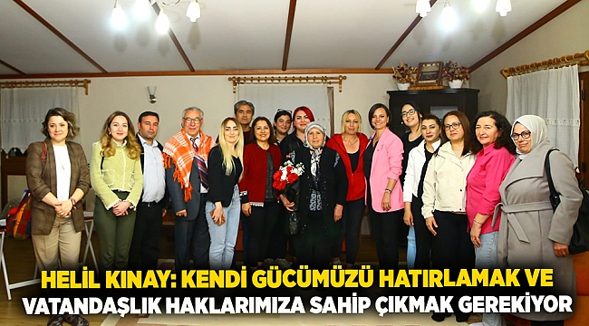 Helil Kınay: Kendi gücümüzü hatırlamak ve vatandaşlık haklarımıza sahip çıkmak gerekiyor