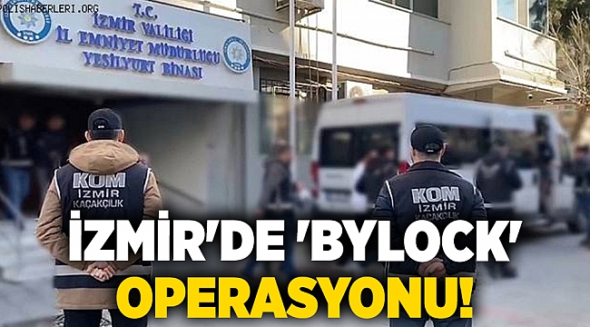 İzmir&#039;de &#039;ByLock&#039; operasyonu!