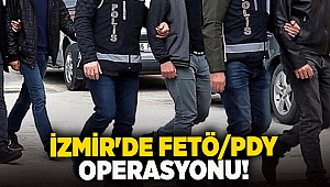 İzmir'de FETÖ/PDY operasyonu