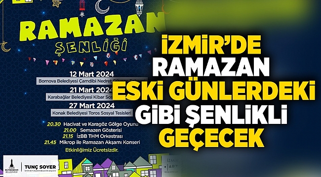 İzmir’de Ramazan eski günlerdeki gibi şenlikli geçecek