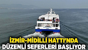 İzmir-Midilli Hattı'nda düzenli seferleri başlıyor