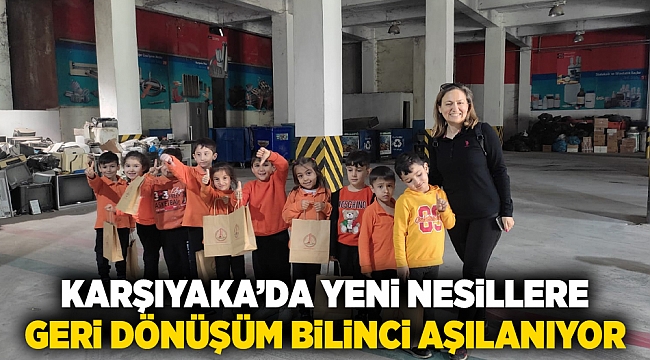 Karşıyaka’da yeni nesillere geri dönüşüm bilinci aşılanıyor