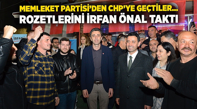 Memleket Partisi’den CHP’ye geçtiler... Rozetlerini İrfan Önal taktı
