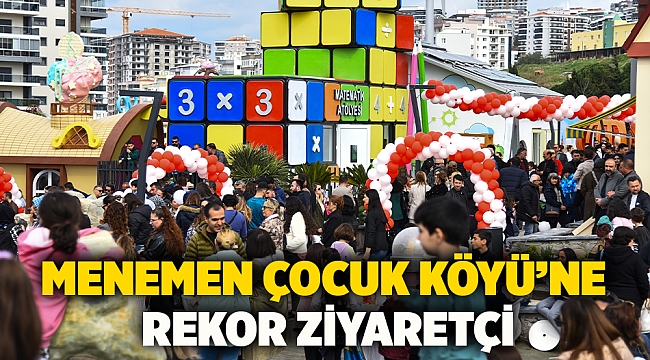 Menemen Çocuk Köyü’ne rekor ziyaretçi