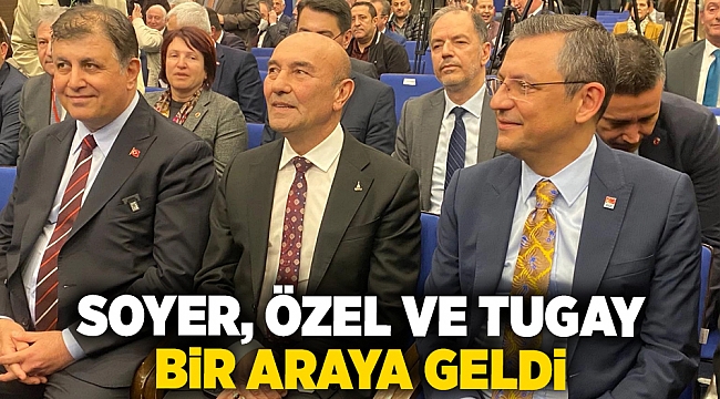 Soyer, Özel ve Tugay bir araya geldi