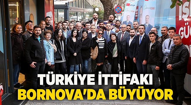 Türkiye İttifakı Bornova'da büyüyor