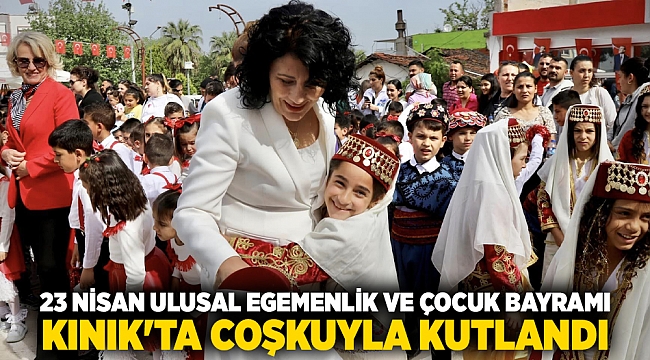 23 Nisan Ulusal Egemenlik ve Çocuk Bayramı Kınık'ta Coşkuyla Kutlandı