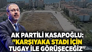 AK Partili Kasaoğlu: 