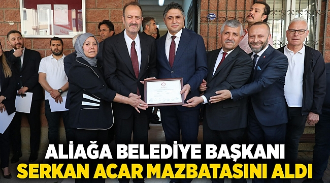 Aliağa Belediye Başkanı Serkan Acar Mazbatasını Aldı