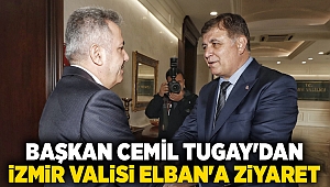 Başkan Cemil Tugay'dan İzmir Valisi Elban'a ziyaret