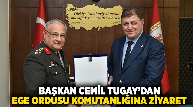 Başkan Cemil Tugay Ege Ordusu Komutanı Yeni’yi ziyaret etti
