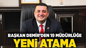 Başkan Demir'den 19 müdürlüğe yeni atama