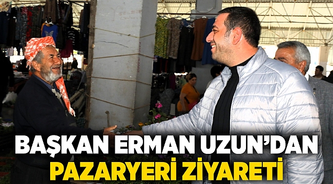 BAŞKAN ERMAN UZUN’DAN PAZARYERİ ZİYARETİ