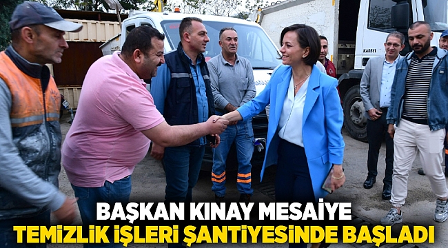 Başkan Kınay mesaiye Temizlik İşleri Şantiyesinde başladı