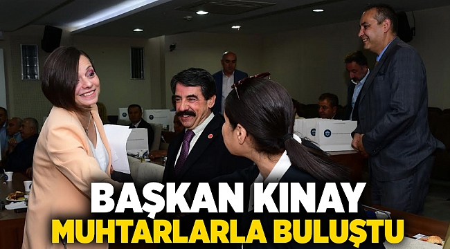 Başkan Kınay muhtarlarla buluştu