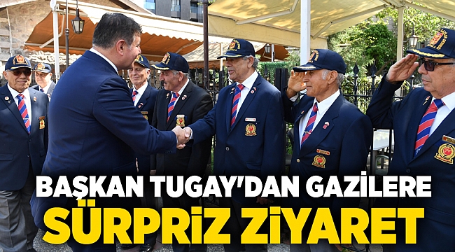 Başkan Tugay'dan gazilere sürpriz ziyaret
